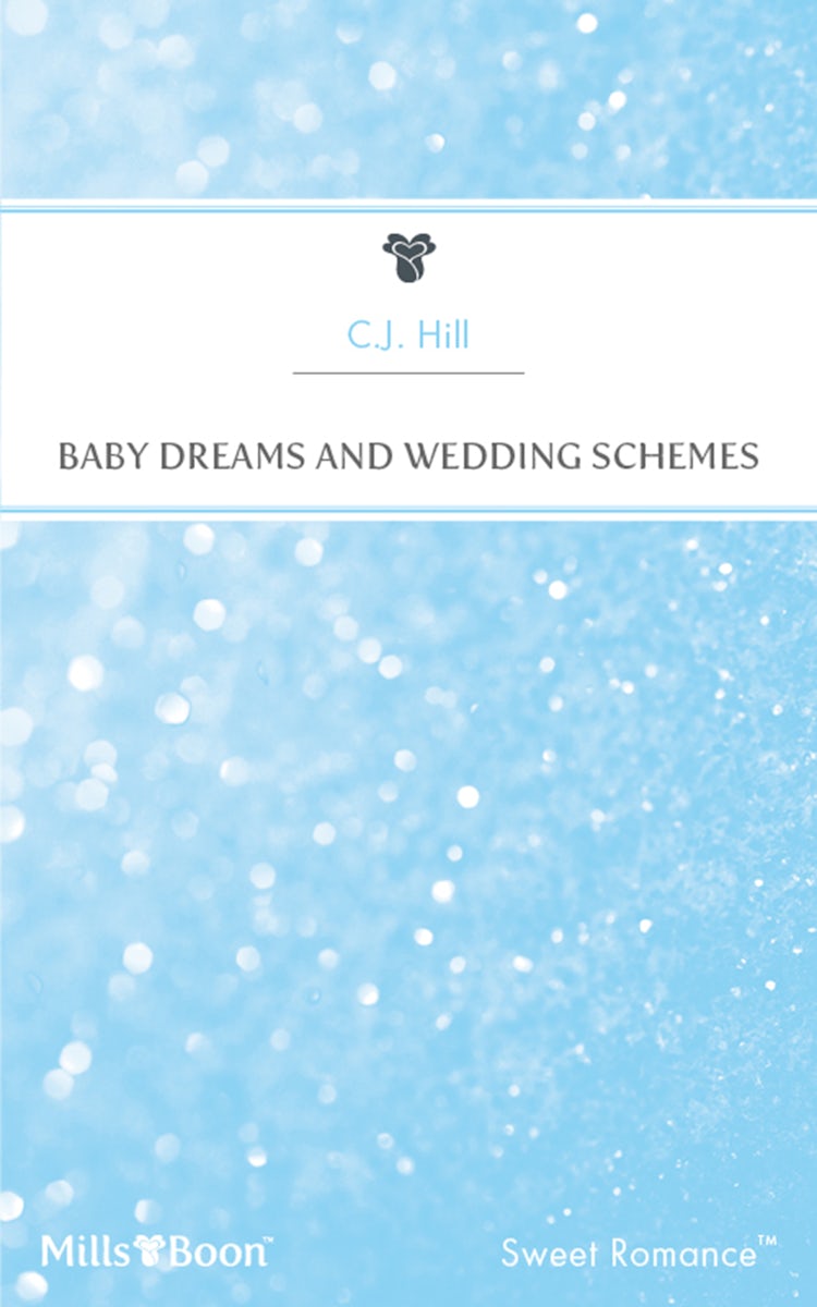 Cover image for Baby Dreams And Wedding Schemes, isbn: 9781460868539