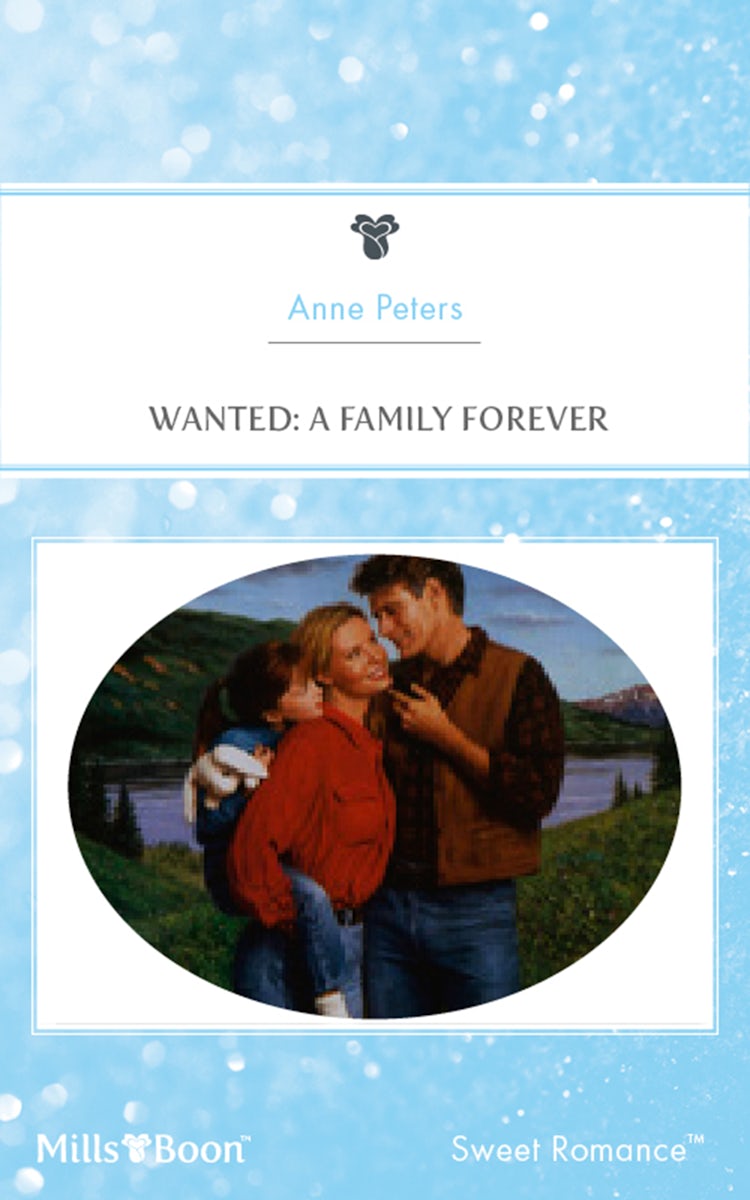 Cover image for Wanted: A Family Forever, isbn: 9781460868621