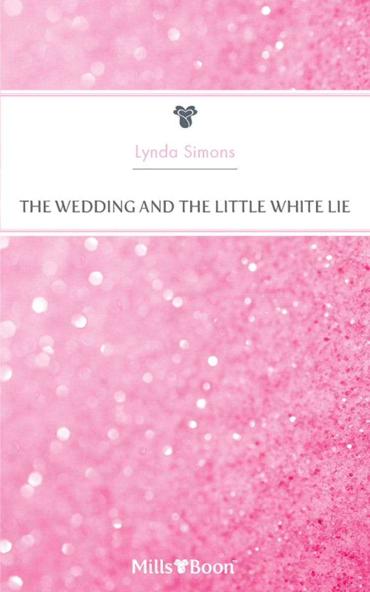 Cover image for The Wedding And The Little White Lie, isbn: 9781460869567