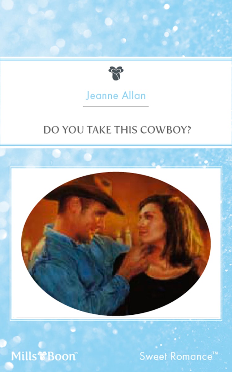 Cover image for Do You Take This Cowboy?, isbn: 9781460872376