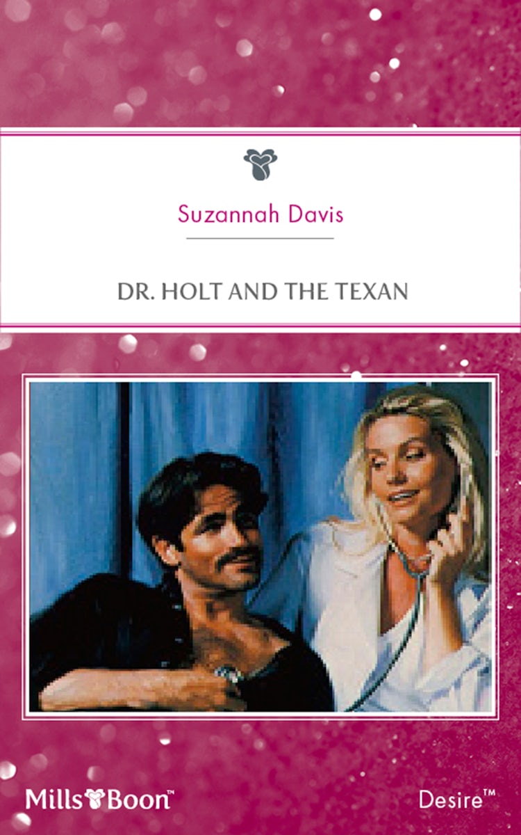 Cover image for Dr. Holt And The Texan, isbn: 9781460873670