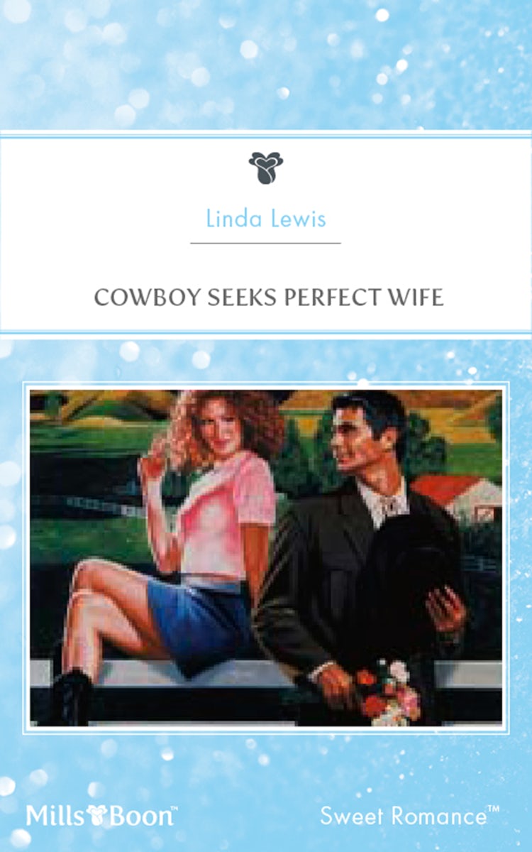Cover image for Cowboy Seeks Perfect Wife, isbn: 9781460874981