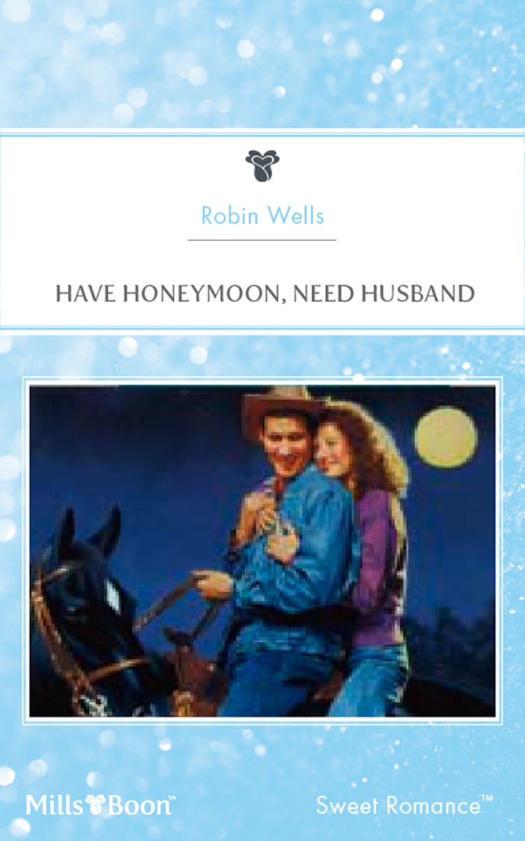 Cover image for Have Honeymoon, Need Husband, isbn: 9781460875087