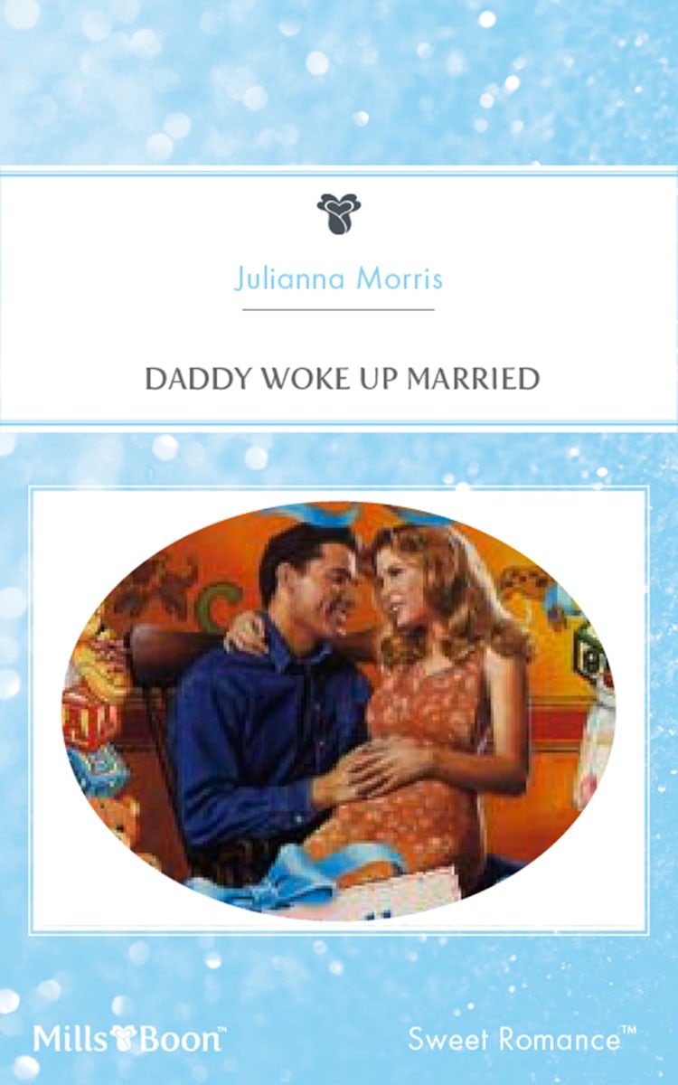 Cover image for Daddy Woke Up Married, isbn: 9781460875193
