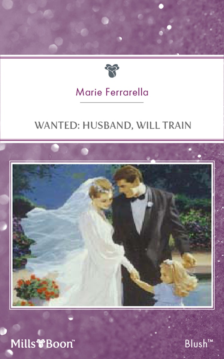 Cover image for Wanted Husband, Will Train, isbn: 9781460875780