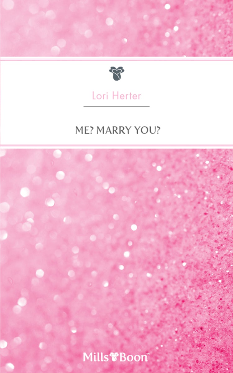 Cover image for Me? Marry You?, isbn: 9781460875902