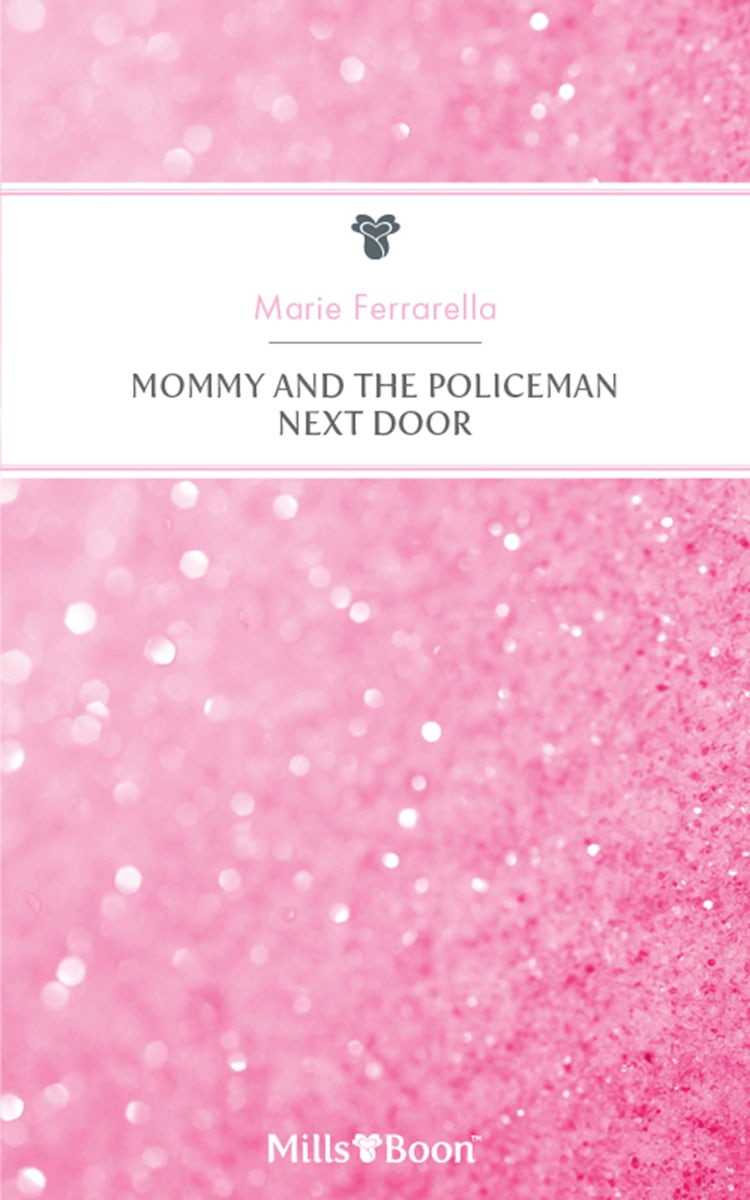 Cover image for Mommy And The Policeman Next Door, isbn: 9781460876039