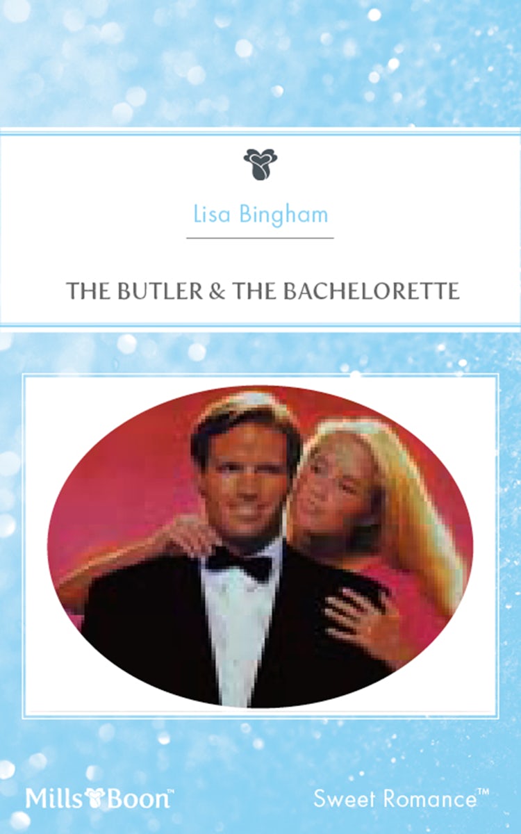 Cover image for The Butler & The Bachelorette, isbn: 9781460876299