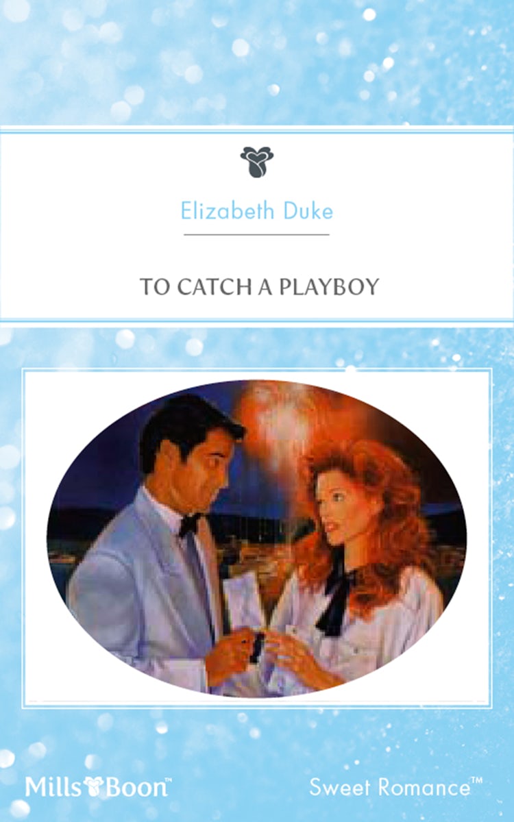 Cover image for To Catch A Playboy, isbn: 9781460878545