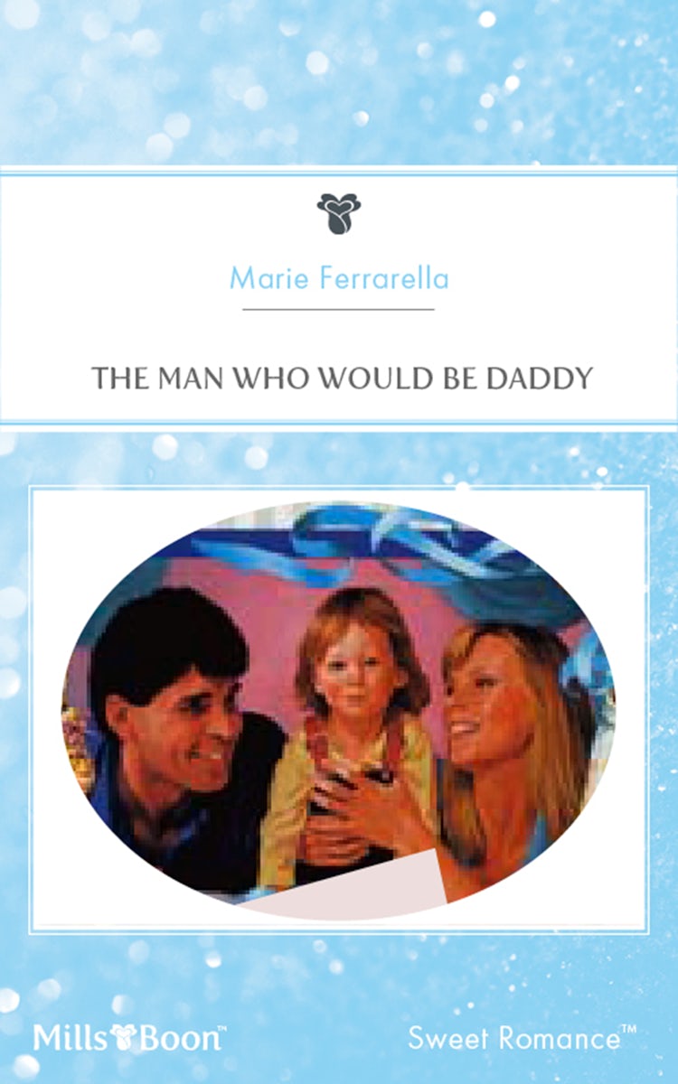 Cover image for The Man Who Would Be Daddy, isbn: 9781460881286