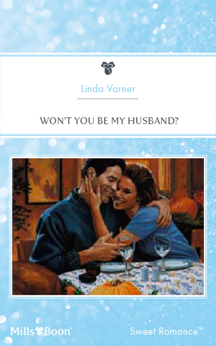 Cover image for Won't You Be My Husband?, isbn: 9781460881392