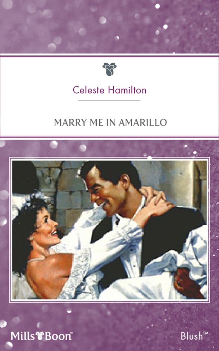 Cover image for Marry Me In Amarillo, isbn: 9781460882559