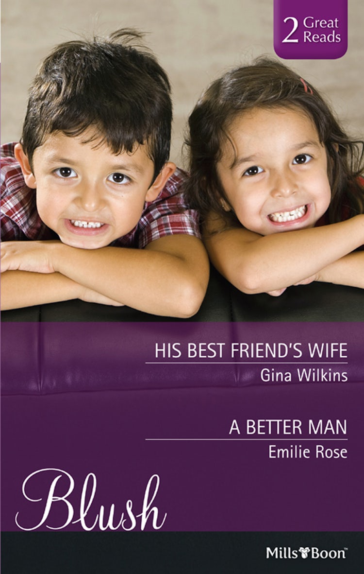 Cover image for His Best Friend's Wife/A Better Man, isbn: 9781460884805
