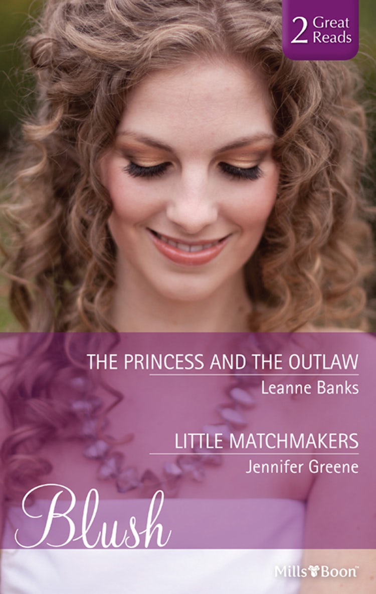 Cover image for The Princess And The Outlaw/Little Matchmakers, isbn: 9781460884829