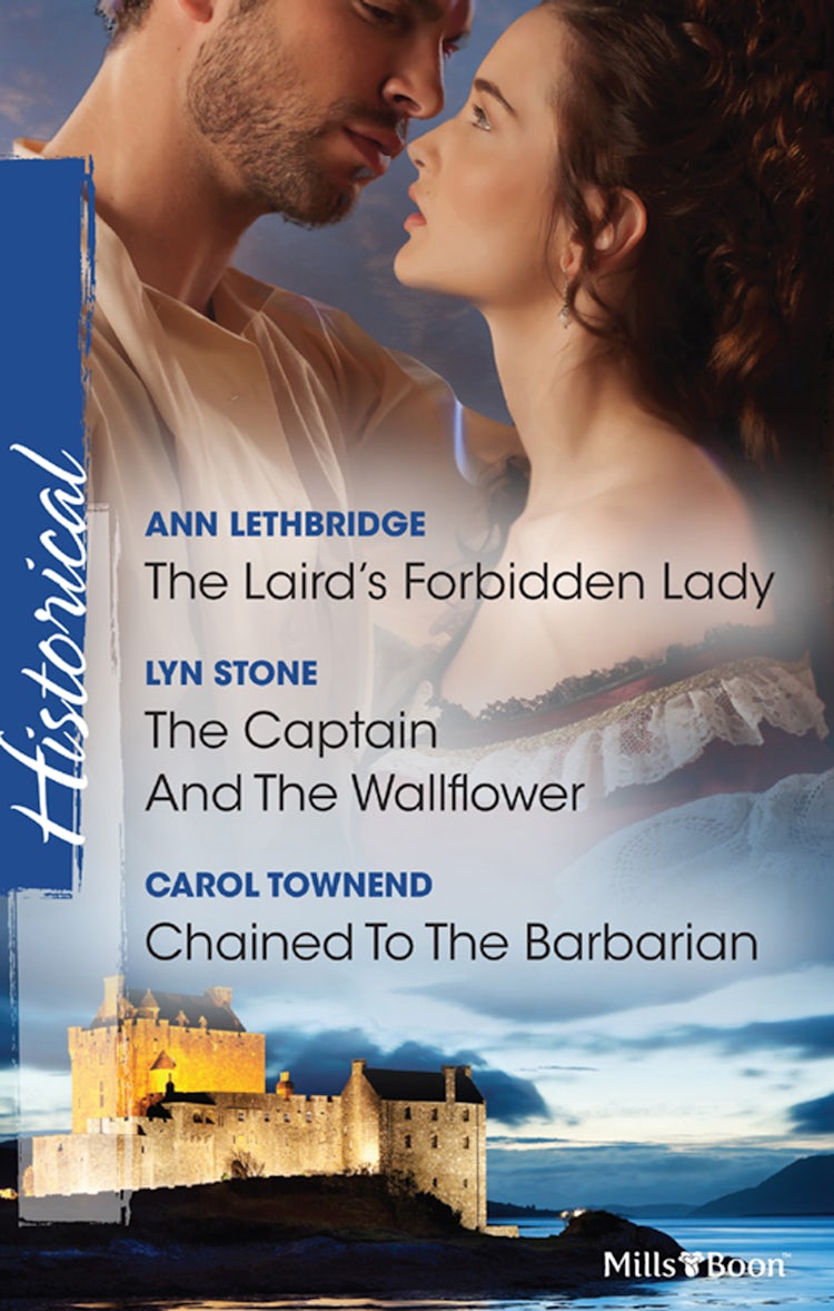 Cover image for The Laird's Forbidden Lady/The Captain And The Wallflower/Chained To The Barbarian, isbn: 9781460884898