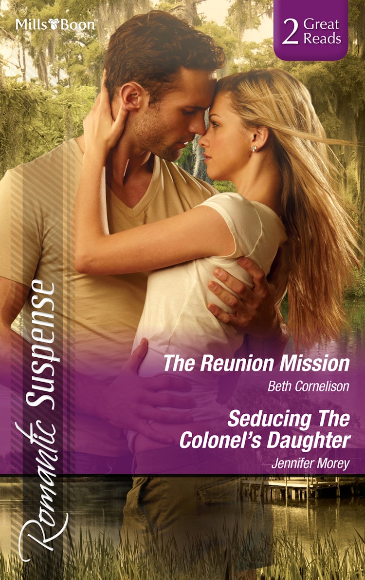 Cover image for The Reunion Mission/Seducing The Colonel's Daughter, isbn: 9781460885178