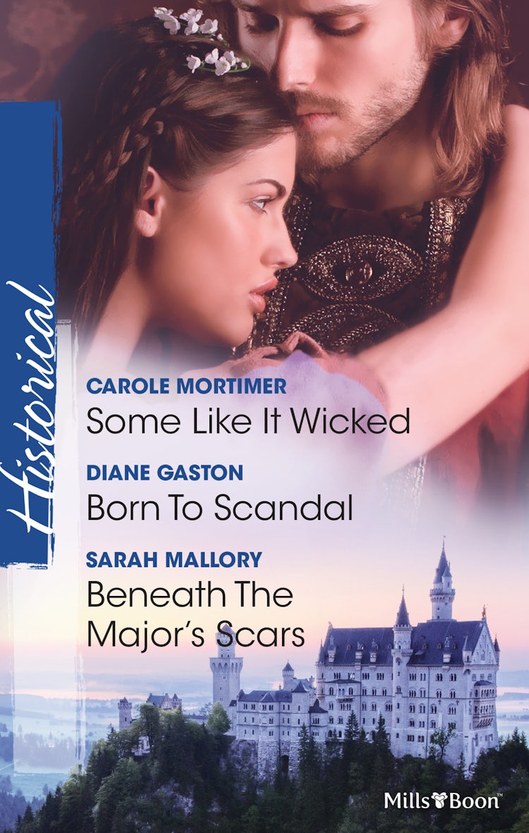 Cover image for Some Like It Wicked/Born To Scandal/Beneath The Major's Scars, isbn: 9781460888421