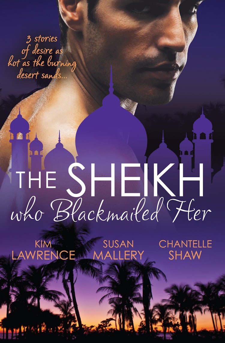 Cover image for The Sheikh Who Blackmailed Her - 3 Book Box Set, isbn: 9781460890745