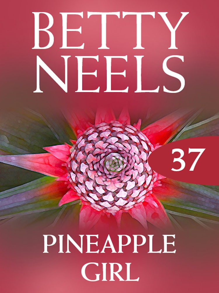 Cover image for Pineapple Girl (Betty Neels Collection), isbn: 9781460891643