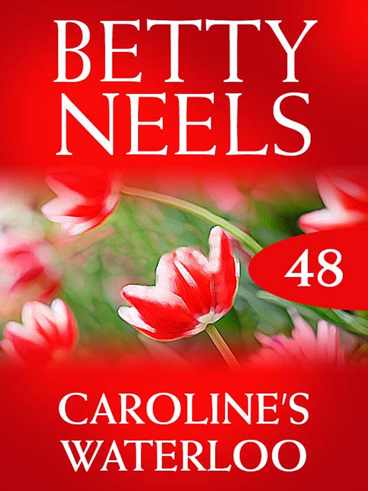 Cover image for Caroline's Waterloo (Betty Neels Collection), isbn: 9781460891759