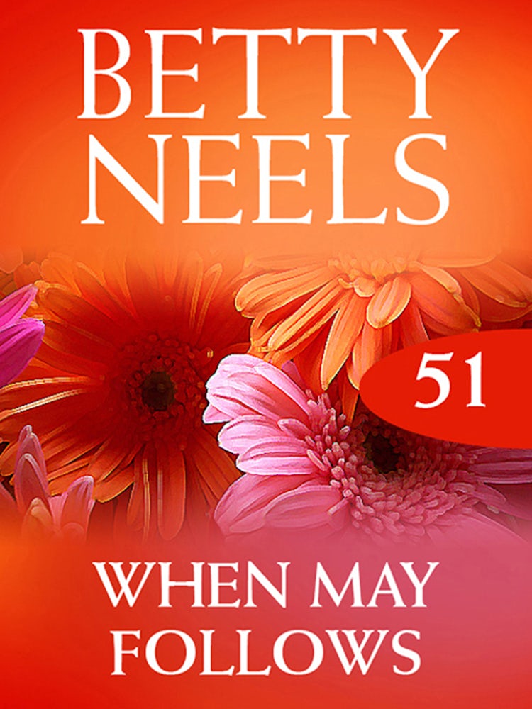 Cover image for When May Follows (Betty Neels Collection), isbn: 9781460891780