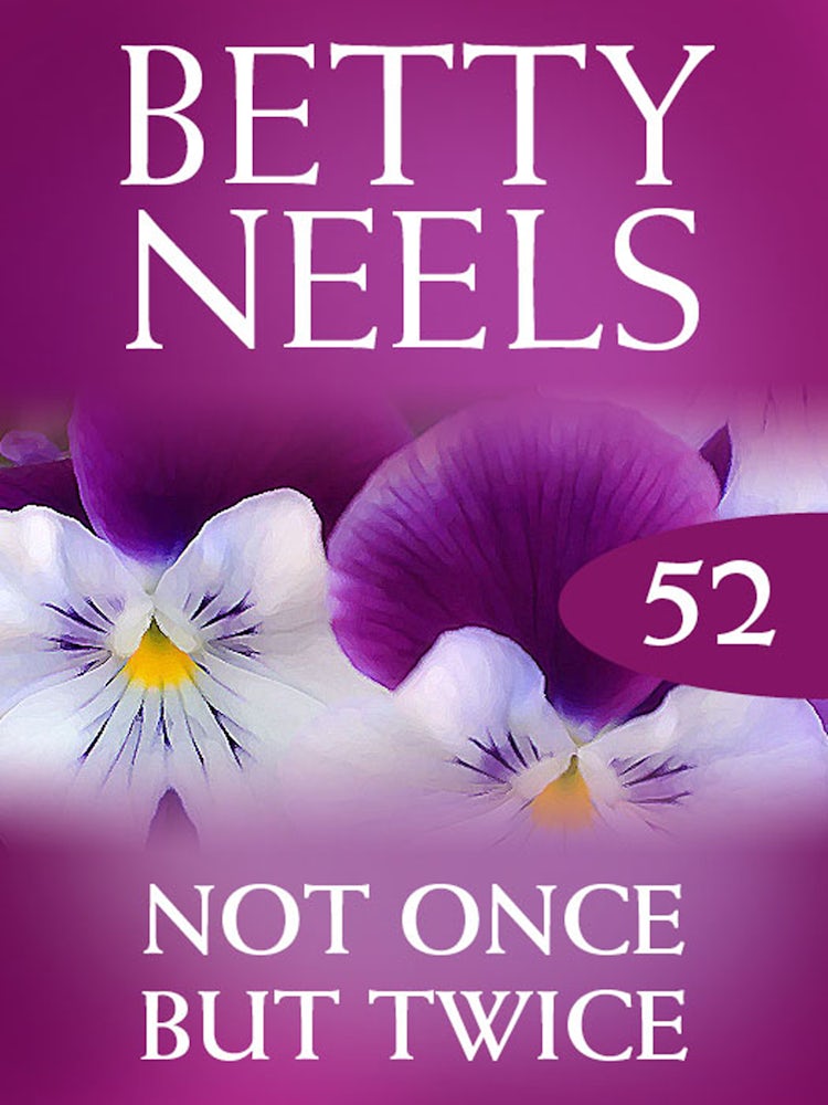 Cover image for Not Once But Twice (Betty Neels Collection), isbn: 9781460891797