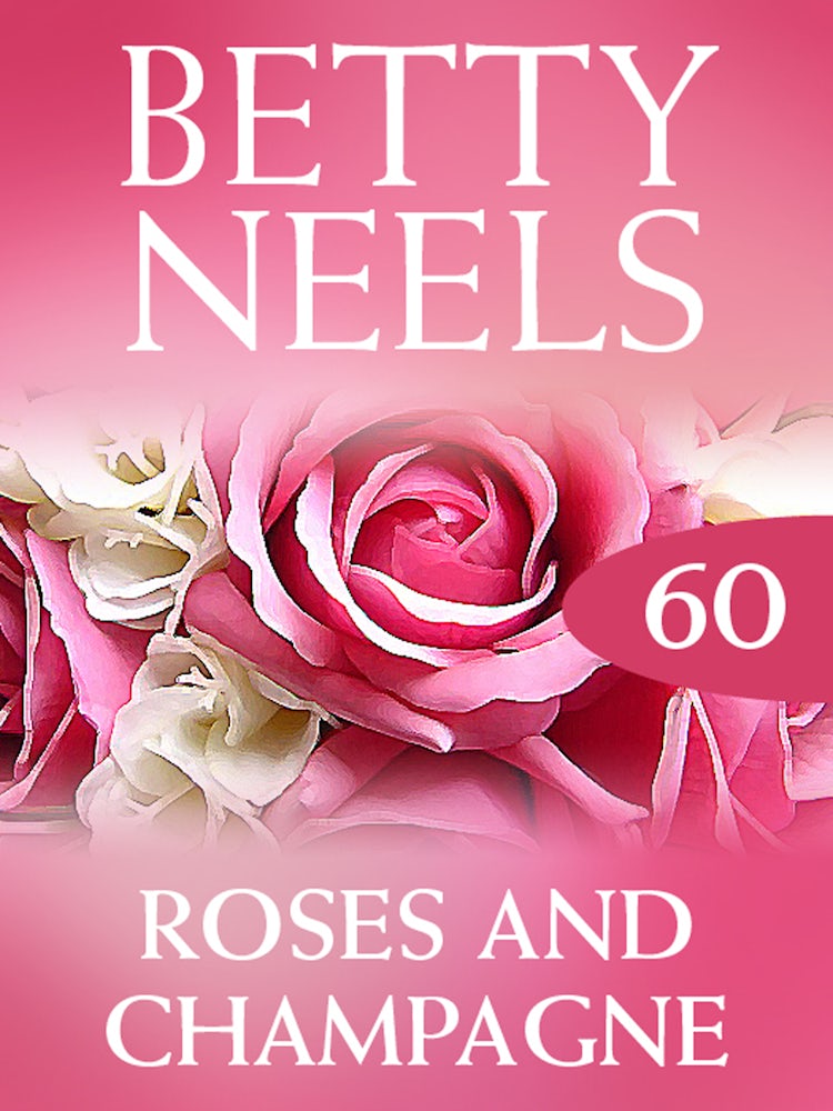 Cover image for Roses And Champagne (Betty Neels Collection), isbn: 9781460891872