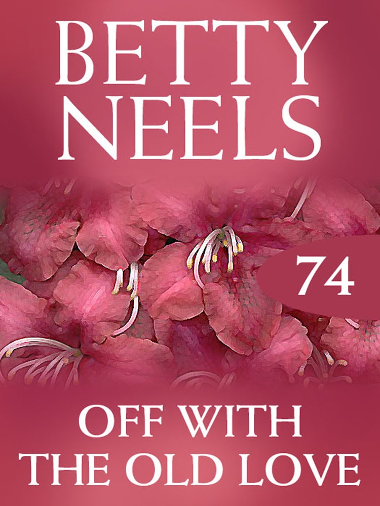 Cover image for Off With The Old Love (Betty Neels Collection), isbn: 9781460892015