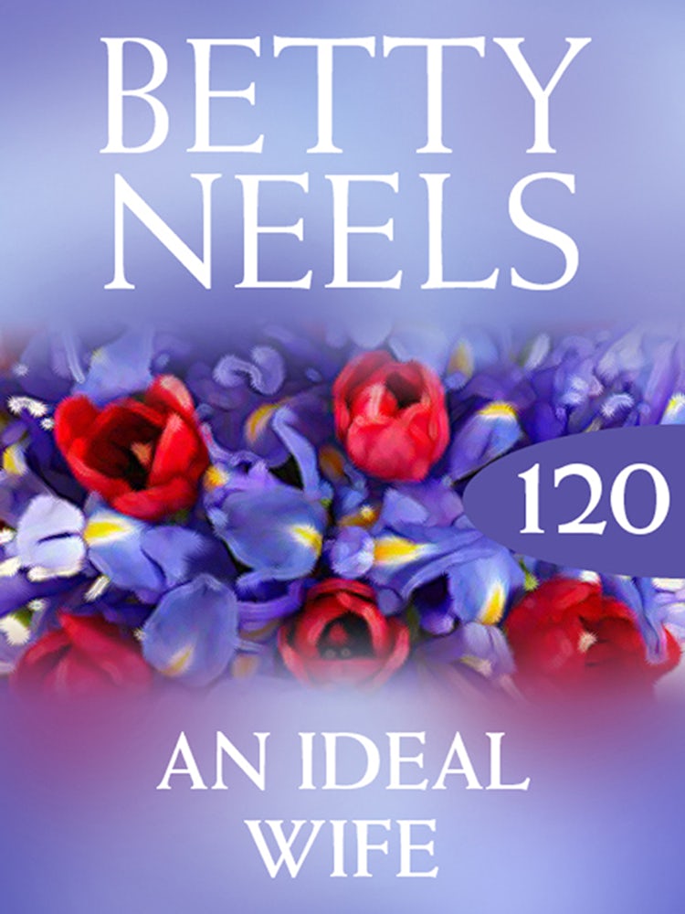 Cover image for An Ideal Wife (Betty Neels Collection), isbn: 9781460892442
