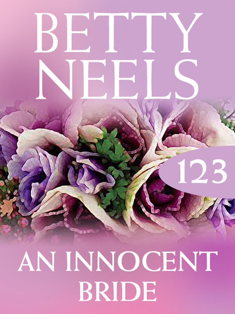 Cover image for An Innocent Bride (Betty Neels Collection), isbn: 9781460892473