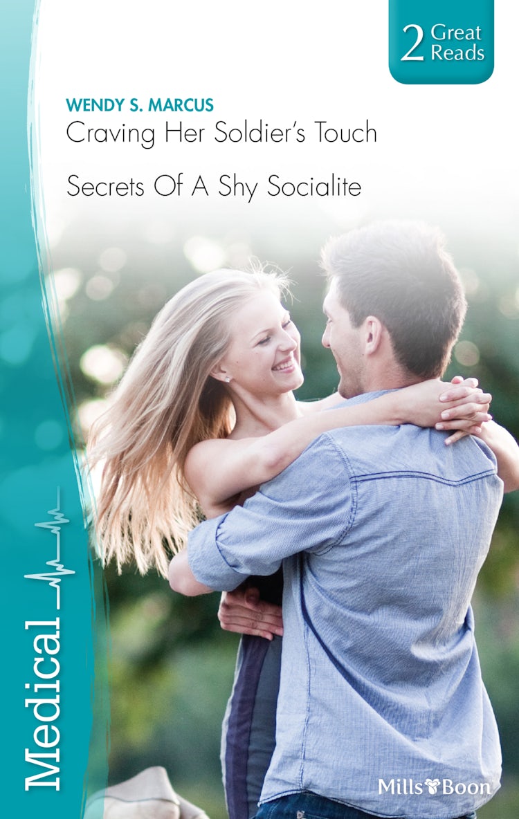 Cover image for Craving Her Soldier's Touch/Secrets Of A Shy Socialite, isbn: 9781460892725