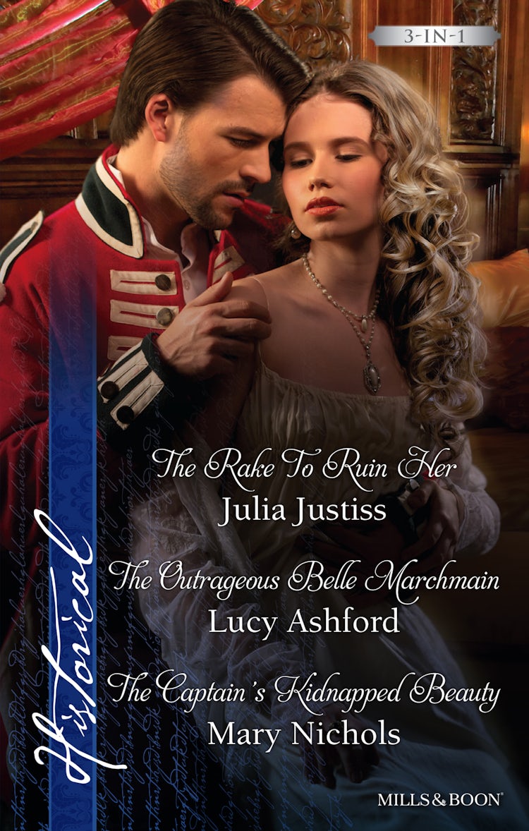 Cover image for The Rake To Ruin Her/The Outrageous Belle Marchmain/The Captain's Kidnapped Beauty, isbn: 9781460893906