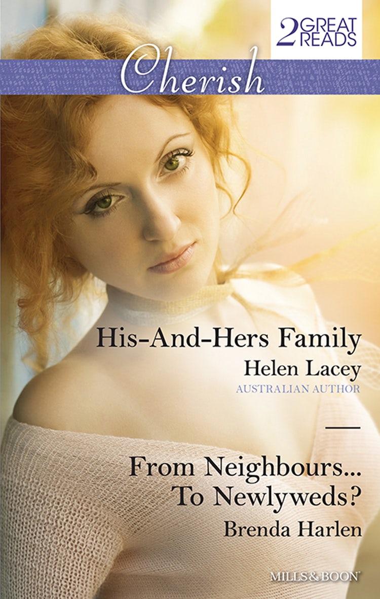Cover image for His-And-Hers Family/From Neighbours...To Newlyweds?, isbn: 9781460896419