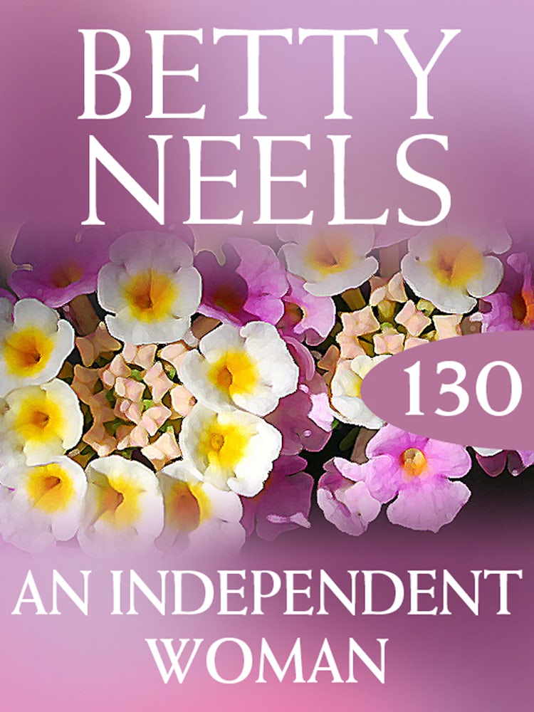 Cover image for An Independent Woman (Betty Neels Collection), isbn: 9781460896594