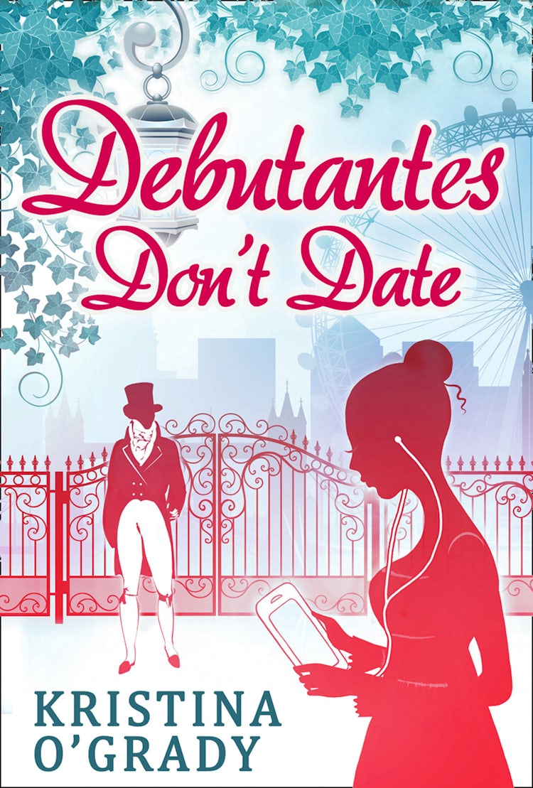 Cover image for Debutantes Don't Date (Time-Travel to Regency England, Book 1), isbn: 9781472096036