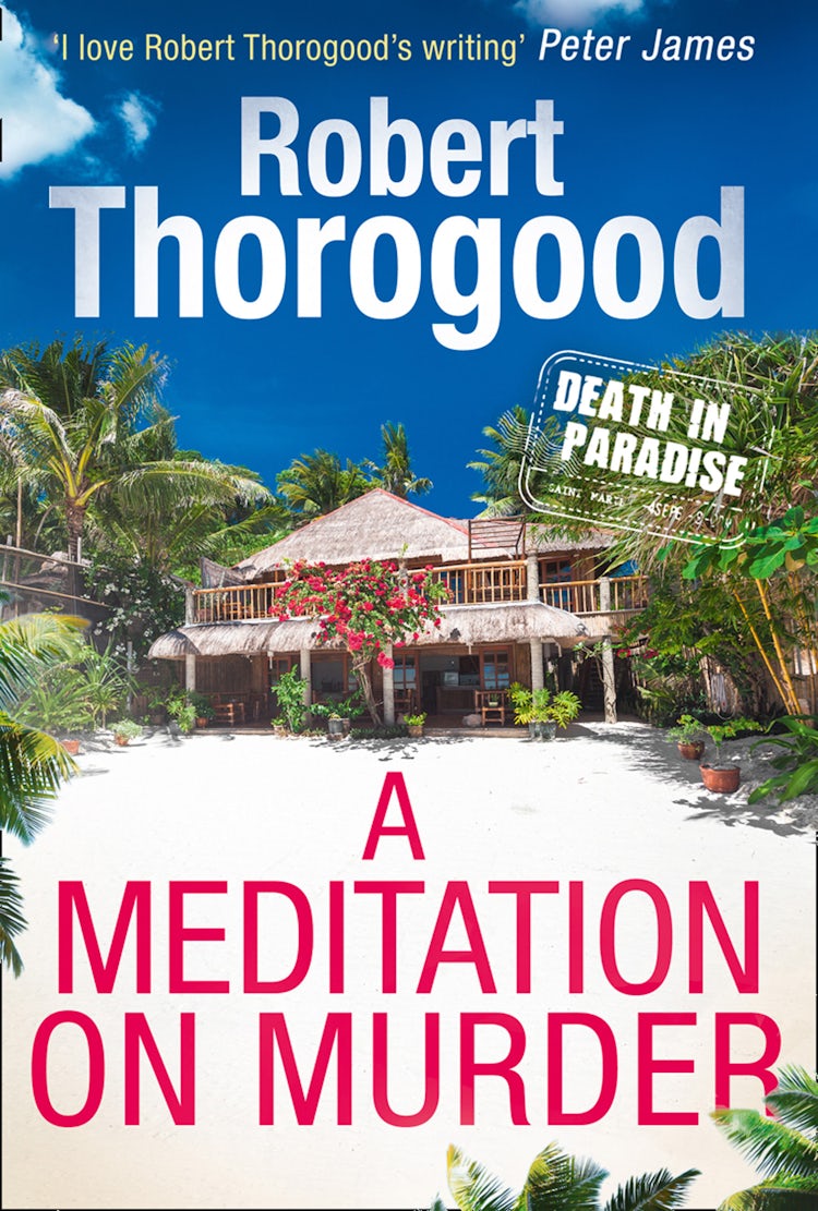 Cover image for A Meditation On Murder (A Death in Paradise Mystery, Book 1), isbn: 9781474006583