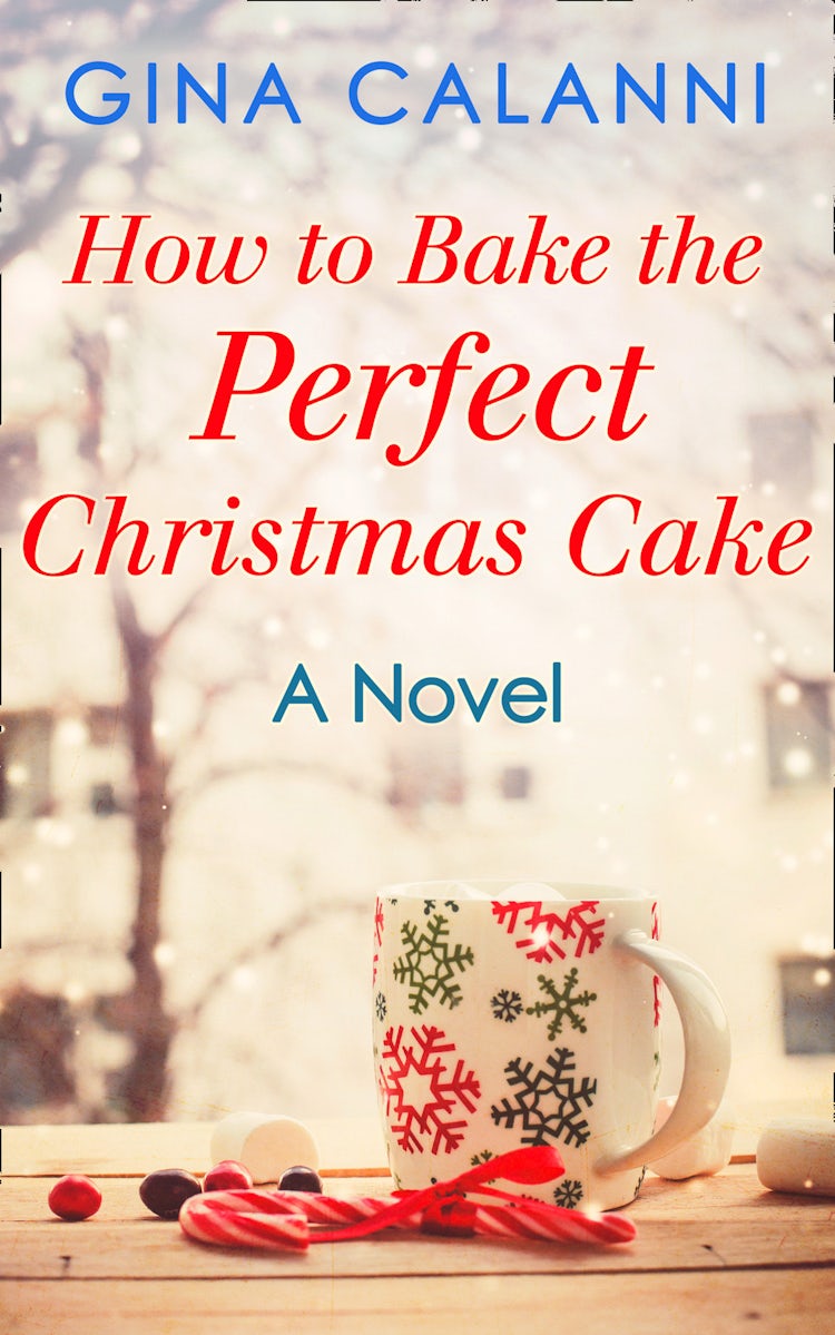 Cover image for How To Bake The Perfect Christmas Cake (Home for the Holidays, Book 2), isbn: 9781474020268