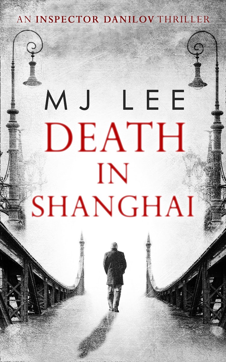 Cover image for Death In Shanghai (An Inspector Danilov Historical Thriller, Book 1), isbn: 9781474035590