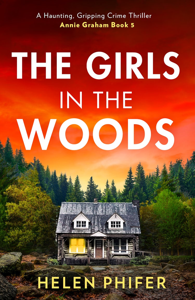 Cover image for The Girls In The Woods (The Annie Graham crime series, Book 5), isbn: 9781474047432