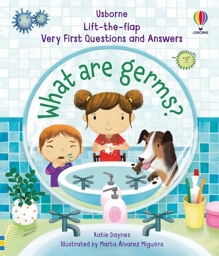 Cover image for Lift-the-Flap Very First Questions and Answers: What Are Germs?, isbn: 9781474924245