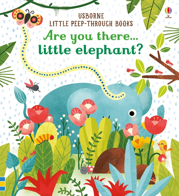 Cover image for Are You There Little Elephant?: Little Peep-Through Books, isbn: 9781474936781