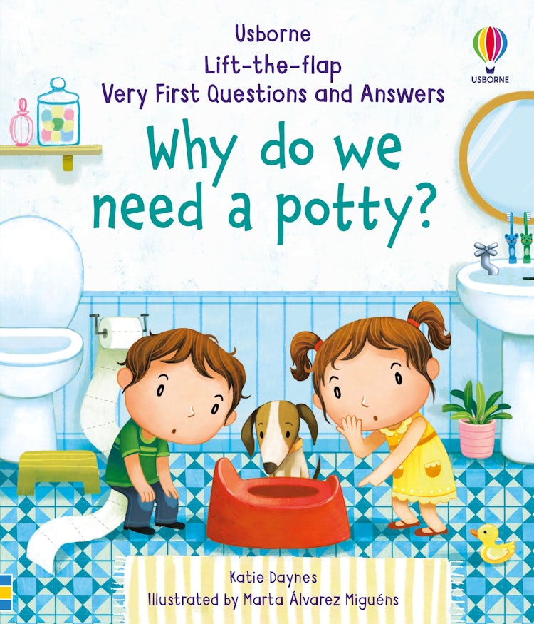 Cover image for Lift-the-Flap Very First Questions and Answers: Why Do We Need A Potty?, isbn: 9781474940627