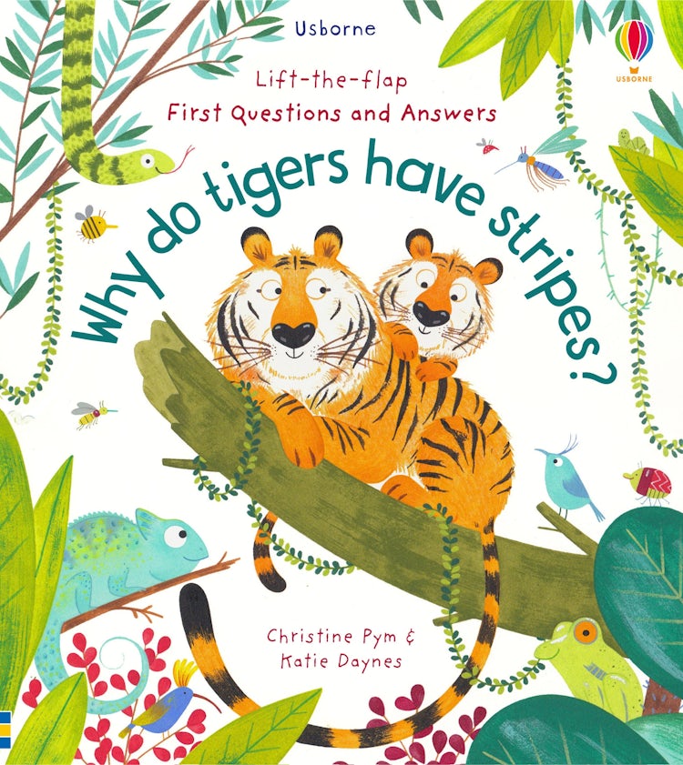 Cover image for Lift-the-Flap First Questions & Answers: Why Do Tigers Have Stripes?, isbn: 9781474948197