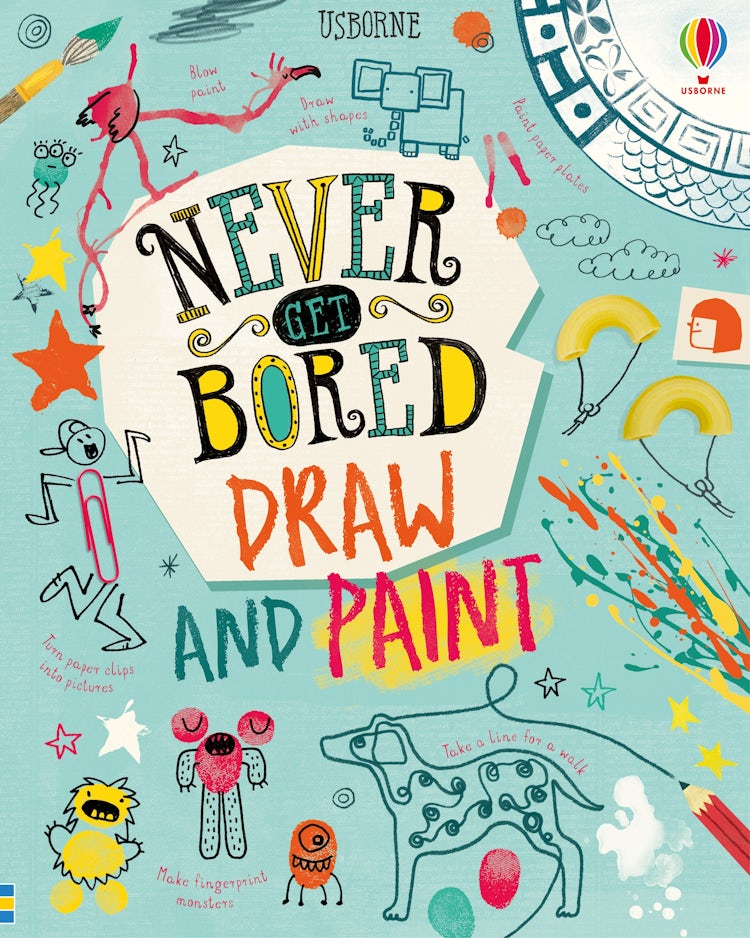 Cover image for Never Get Bored Draw and Paint, isbn: 9781474968904