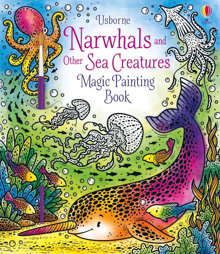 Cover image for Narwhals and Other Sea Creatures Magic Painting Book, isbn: 9781474979610
