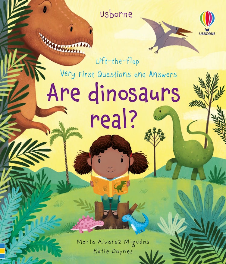 Cover image for Lift-the-Flap Very First Q and A: Are Dinosaurs Real?, isbn: 9781474979870