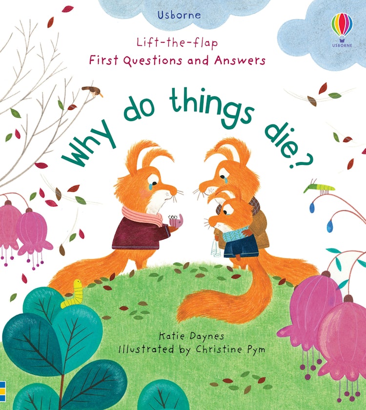 Cover image for Lift-the-Flap First Questions & Answers: Why Do Things Die?, isbn: 9781474979887