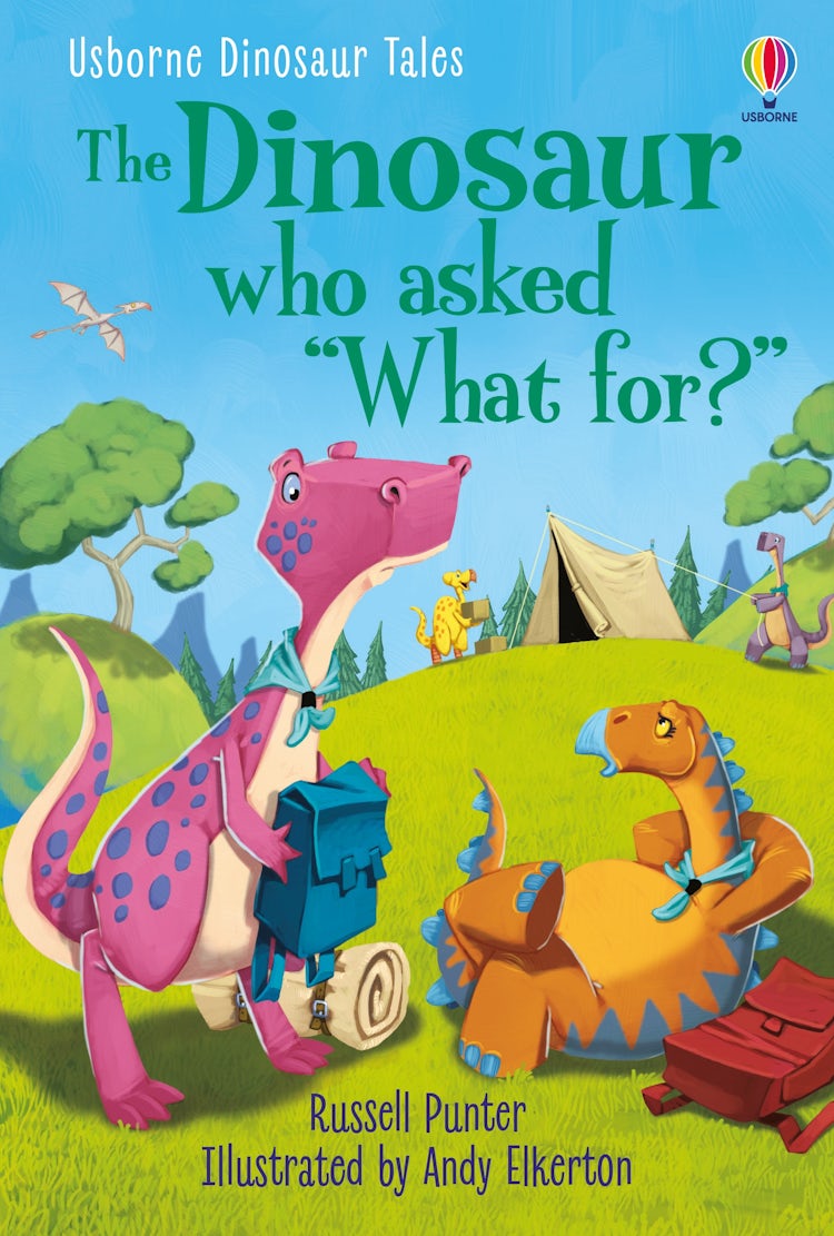 Cover image for The Dinosaur Who Asked 'What for?', isbn: 9781474994989
