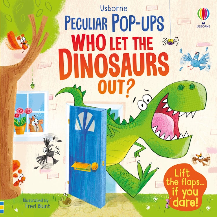 Cover image for Peculiar Pop-Ups: Who Let The Dinosaurs Out?, isbn: 9781474997751