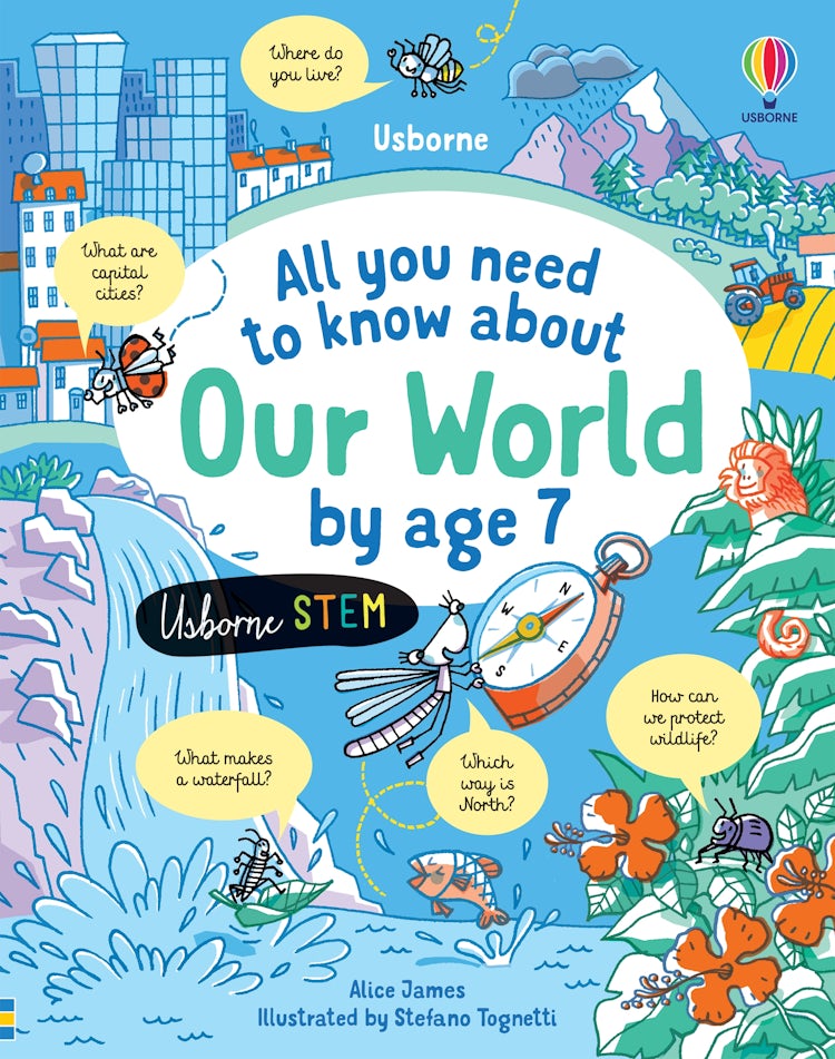 Cover image for All You Need to Know About Our World by Age 7, isbn: 9781474998567